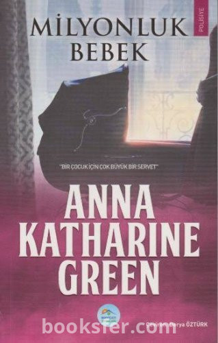 Milyonluk Bebek - Anna Katharine Green| PDF İNDİR