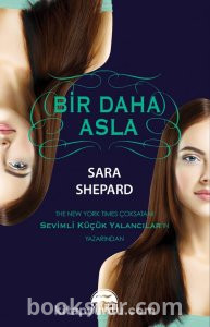 Bir Daha Asla (Yalan Oyunu #2) - Sara Shepard | PDF İNDİR