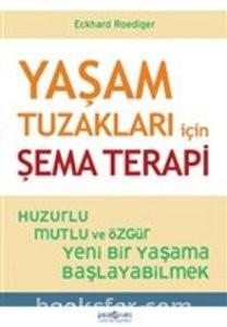 Yaşam Tuzakları İçin Şema Terapi - Eckhard Roediger | PDF İNDİR