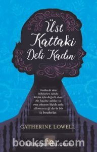 Üst Kattaki Deli Kadın - Catherine Lowell | PDF İNDİR