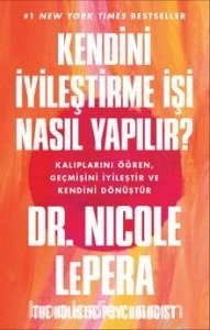 Kendini İyileştirme İşi Nasıl Yapılır? - Dr. Nicole Lepera | PDF İNDİR
