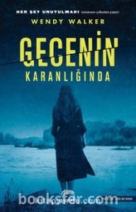 Gecenin Karanlığında - Wendy Walker | PDF İNDİR