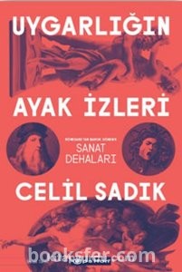 Uygarlığın Ayak İzleri: Rönesans'tan Barok Dönem'e Sanat Dehaları - Celil Sadık | PDF İNDİR