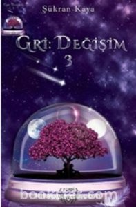 Gri : Değişim 3 - Şükran Kaya | PDF İNDİR 1