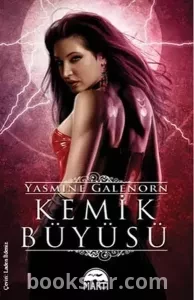 Kemik Büyüsü (Ayın Kardeşleri Serisi 7) - Yasmine Galenorn | PDF İNDİR