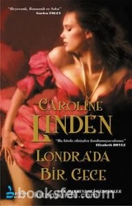 Londra'da Bir Gece: Dük Hakkındaki Gerçekler - Caroline Linden | PDF İNDİR