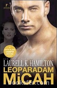 Leoparadam Micah /  Anita Blake Vampir Avcısı 13 - Laurell K. Hamilton | PDF İNDİR 1