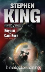 Büyücü ve Cam Küre / Kara Kule 4 - Stephen King | PDF İNDİR