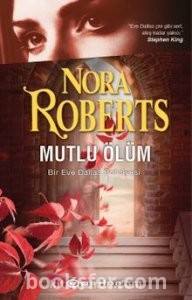 Mutlu Ölüm /  Eve Dallas 4 - Nora Roberts | PDF İNDİR