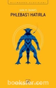 Phlebas’ı Hatırla - Iain M. Banks | PDF İNDİR 1