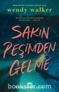 Sakın Peşimden Gelme - Wendy Walker | PDF İNDİR