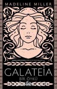 Galateia: Bir Öykü - Madeline Miller | PDF İNDİR