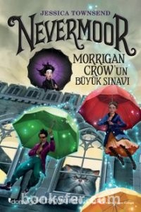 Nevermoor / Morrigan Crow’un Büyük Sınavı - Jessica Townsend | PDF İNDİR