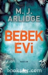 Bebek Evi -  M. J. Arlidge | PDF İNDİR