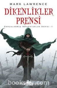 Dikenlikler Prensi / Parçalanmış İmparatorluk 1 - Mark Lawrence |PDF İNDİR 1
