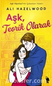Aşk,Teorik Olarak - Ali Hazelwood|PDF İNDİR 1