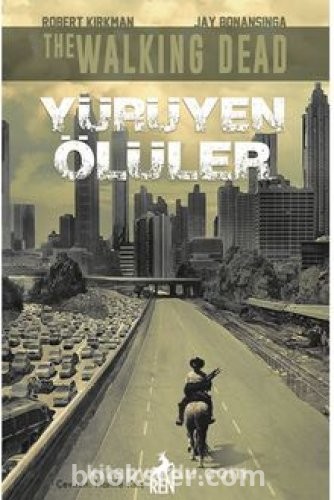 Yürüyen Ölüler / The Walking Dead - Robert Kirkman | PDF İNDİR