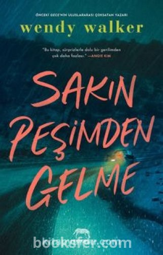 Sakın Peşimden Gelme - Wendy Walker | PDF İNDİR