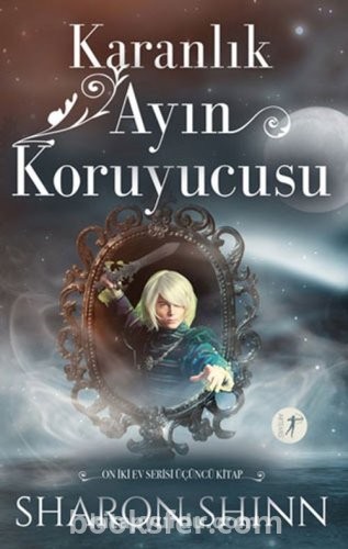 Karanlık Ayın Koruyucusu / On İki Ev 3 - Sharon Shinn | PDF İNDİR
