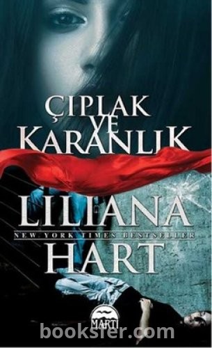 Çıplak ve Karanlık - Liliana Hart | PDF İNDİR