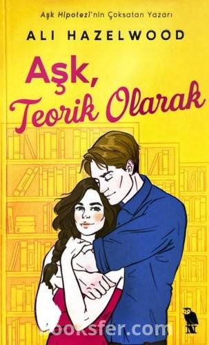 Aşk,Teorik Olarak - Ali Hazelwood|PDF İNDİR