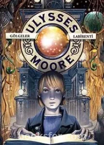 Gölgeler Labirenti / Ulysses Moore 9 - P. D. Baccalario | PDF İNDİR