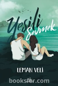 Yeşili Sevmek - Leman Veli | PDF İNDİR 1