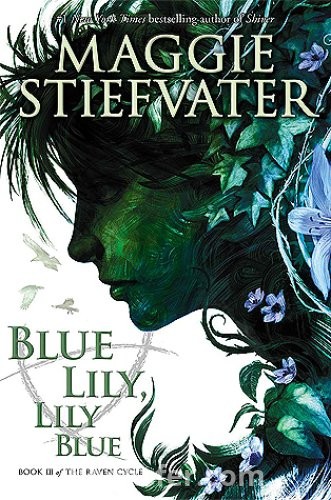 Blue Lily, Lily Blue / The Raven Cycle #3 - Maggie Stiefvater | PDF DOWNLOAD