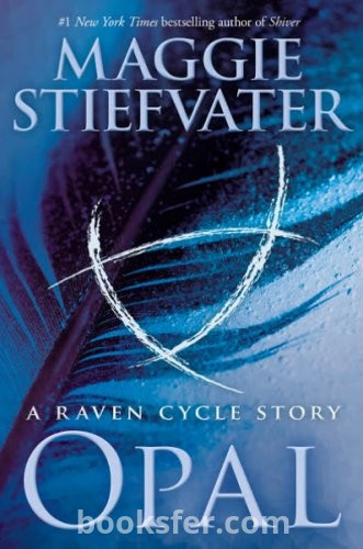 Opal /  The Raven Cycle #4.5 - Maggie Stiefvater | PDF DOWNLOAD