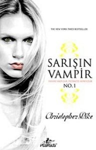 Sarışın Vampir 1 /  İnsani Arzular Ölümcül Sonuçlar - Christopher Pike | PDF İNDİR