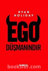 Ego Düşmanındır - Ryan Holiday | PDF İNDİR