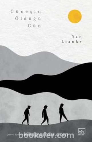 Güneşin Öldüğü Gün - Yan Lianke | PDF İNDİR