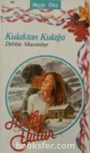 Kulaktan Kulağa- Debbie  Macomber|PDF İNDİR