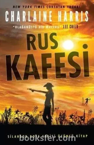 Rus Kafesi / Silahşor Rose 3 - Charlaine Harris | PDF İNDİR