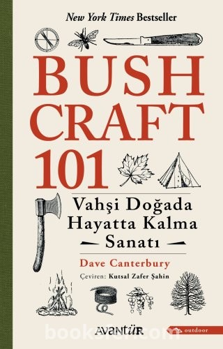 Bushcraft 101 - Vahşi Doğada Hayatta Kalma Sanatı Dave Canterbury  |EPUB İNDİR
