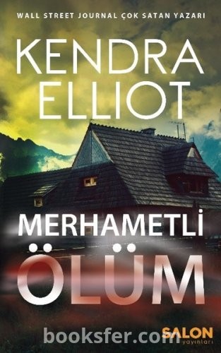Merhametli Ölüm - Kendra Elliot | PDF İNDİR