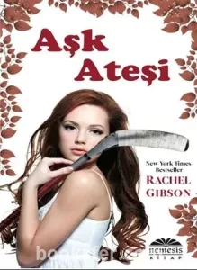 Aşk Ateşi- Rachel Gibson |PDF İNDİR