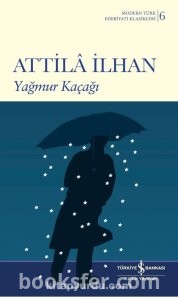 Yağmur Kaçağı - Attila İlhan  | PDF İndir