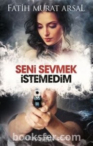 Seni Sevmek İstemedim - Fatih Murat Arsal | PDF İndir 1