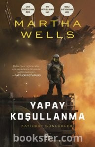 Katilbot Günlükleri 2:  Yapay Koşullanma - Martha Wells | PDF İndir