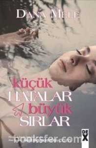 Küçük Hatalar Büyük Sırlar - Dana Mele | PDF İndir 1