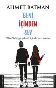 Beni İçinden Sev - Ahmet Batman  | PDF İndir 1
