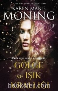 Gölge Ve Işık Krallığı- Karen Marie Moning|PDF İNDİR