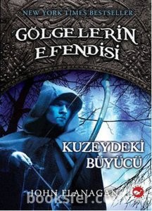 John Flanagan – Gölgelerin efendisi 5 – Kuzeydeki Büyücü | PDF İNDİR