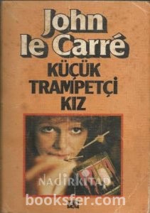 John Le Carre – Küçük Trampetçi Kız