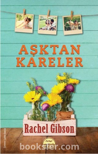 Aşktan Kareler- Rachel Gibson |PDF İNDİR