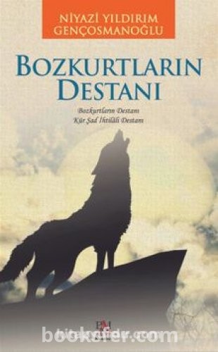Bozkurtların Destanı - Niyazi Yıldırım Gençosmanoğlu | PDF İndir