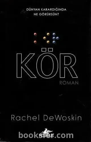 Kör - Rachel DeWoskin | PDF İNDİR