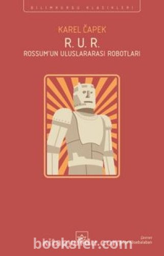 R. U. R. (Rossum’un Uluslararası Robotları) - Karel Çapek  | PDF İndir