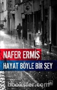 Hayat Böyle Bir Şey - Nafer Ermiş | PDF İndir